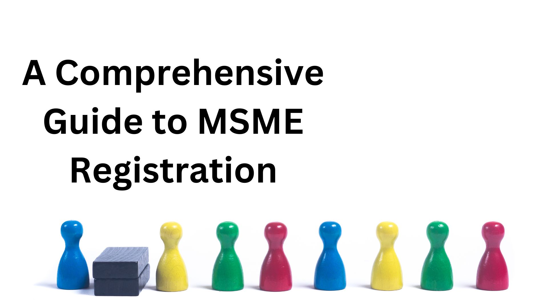 A Comprehensive Guide to MSME Registration