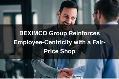BEXIMCO Group Reinforces Employee-Centricity with a Fair-Price Shop