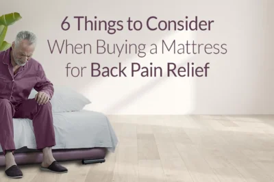 5 Mattress Buying Tips to Reduce Back Pain and Improve Sleep