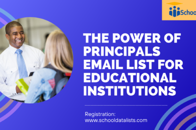 The Power of Principals Email List for Educational Institutions